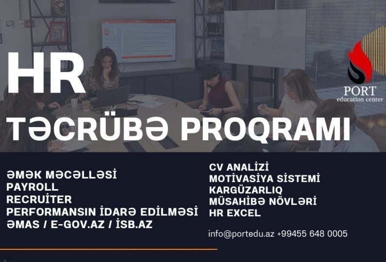 "PORT Education Center" MMC tərəfindən təşkil olunan 0-dan 4 ay davam edən HR Təcrübə Proqramına qeydiyyat davam edir