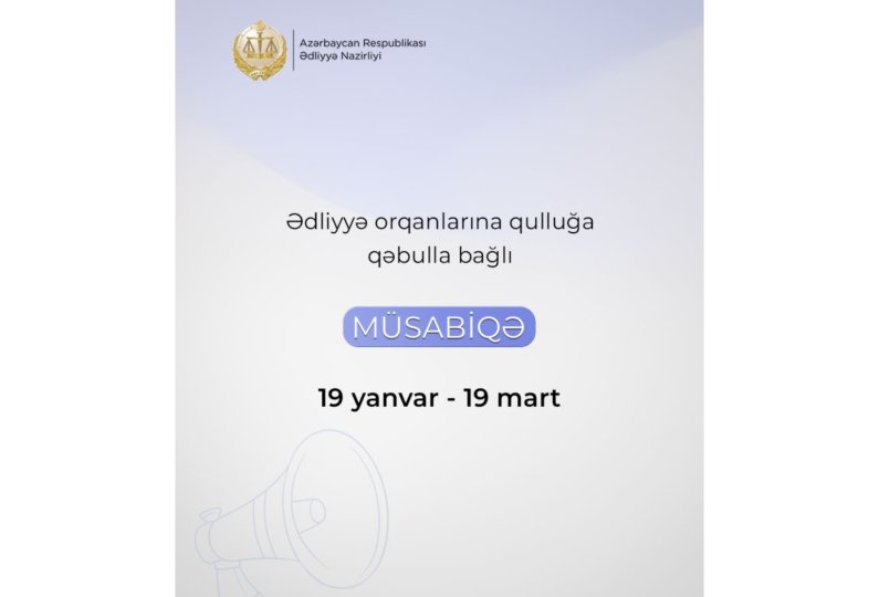 Ədliyyə Nazirliyi tərəfindən ədliyyə orqanlarına qulluğa qəbulla bağlı növbəti müsabiqə elan edilir.
