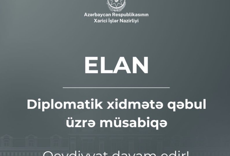 Diplomatik xidmətə qəbul üzrə müsabiqəyə qeydiyyat