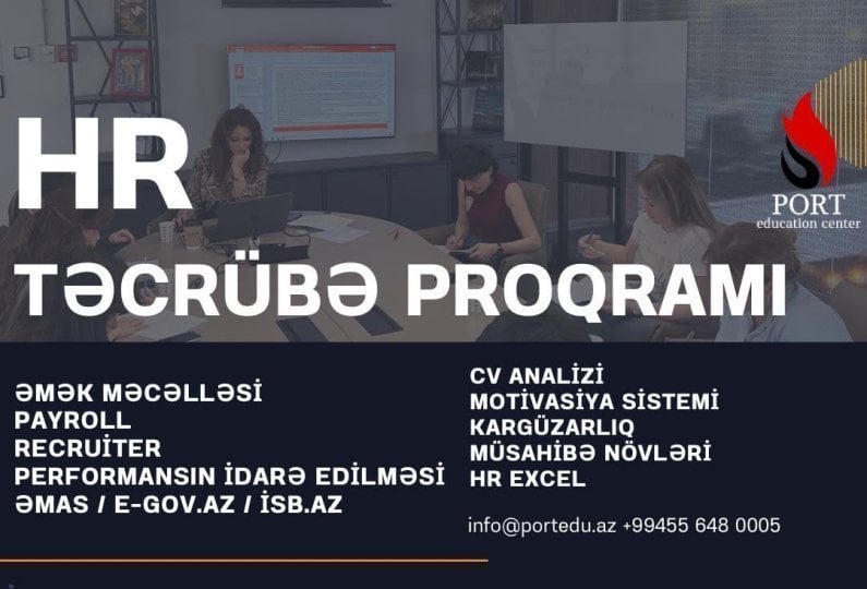 "PORT Education Center" MMC tərəfindən təşkil olunan 0-dan 4 ay davam edən HR Təcrübə Proqramına qeydiyyat davam edir
